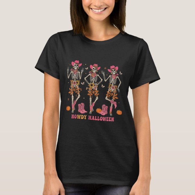 Howdy Western Skeleton Cowgirls Dancing Halloween  T-Shirt (Front)