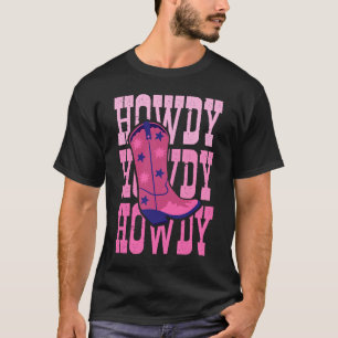 Howdy Western Wild Cowgirl Shoe Country Rodeo Sout T-Shirt