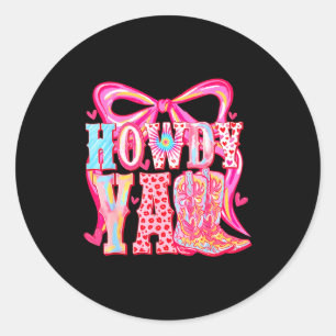 Howdy Yall Cowboy Boots Coquette Bow Western Valen Classic Round Sticker