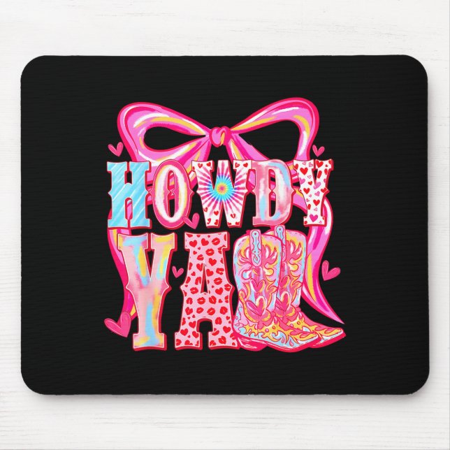 Howdy Yall Cowboy Boots Coquette Bow Western Valen Mouse Pad (Front)
