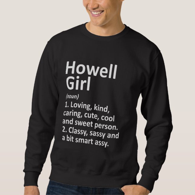 HOWELL GIRL MI MICHIGAN Funny City Home Roots Gift Sweatshirt (Front)