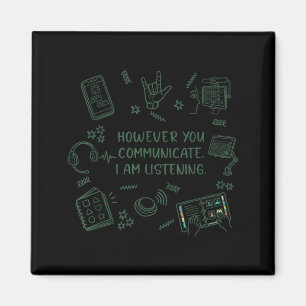 However Communication Listening Speechie AAC Magnet