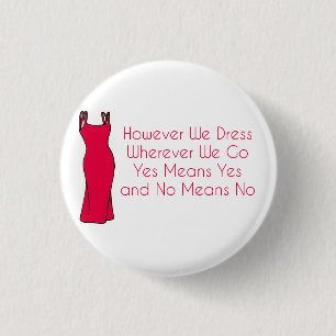 "However We Dress, Wherever We Go" 3 Cm Round Badge