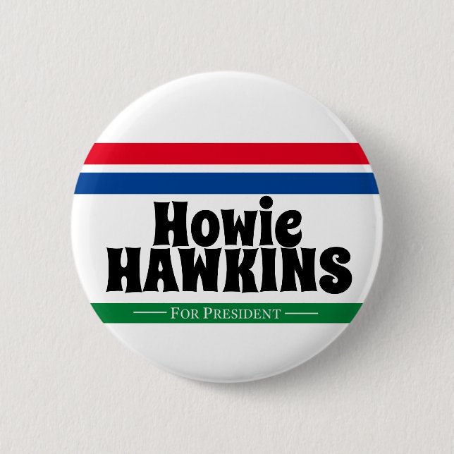 Howie Hawkins for President 6 Cm Round Badge (Front)