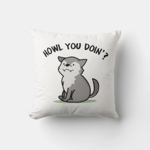 Howl You Doin Funny Baby Wolf Pun  Cushion