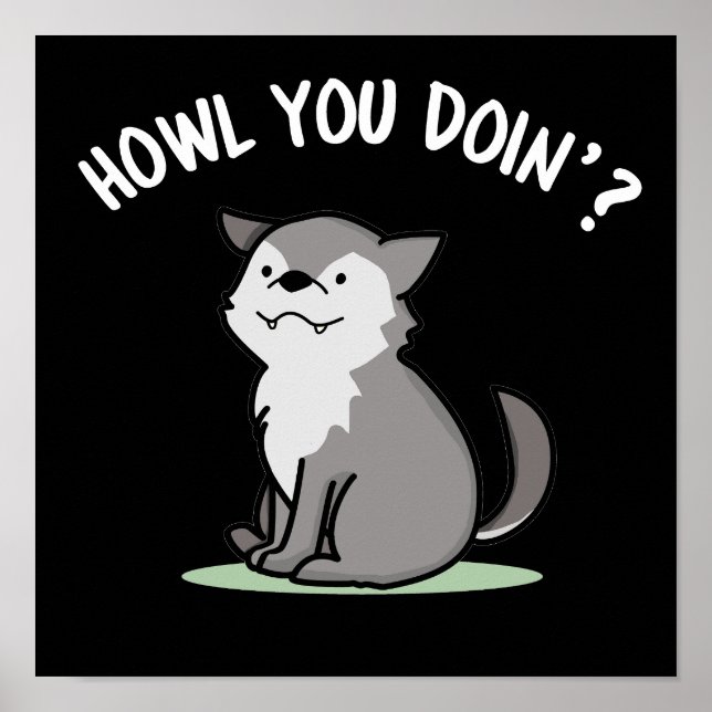 Howl You Doin Funny Baby Wolf Pun Dark BG Poster (Front)