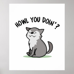 Howl You Doin Funny Baby Wolf Pun  Poster
