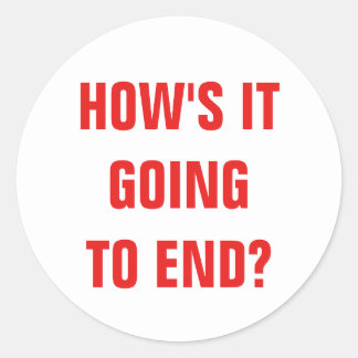 How's it going to end? Sticker