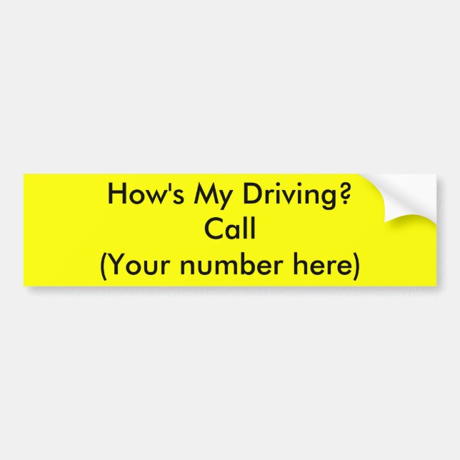 How's My Driving? Bumper Sticker (Front)