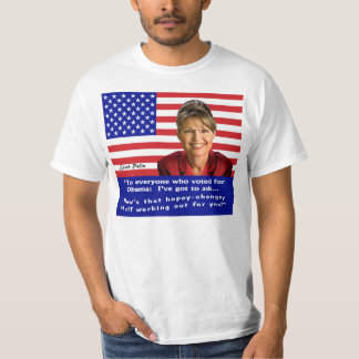 How's That Hopey-Changey Stuff Working Out... T-Shirt