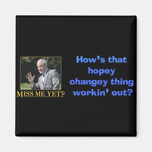 How's that hopey changey thing working out? magnet (Front)
