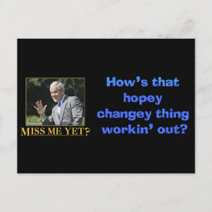 How's that hopey changey thing working out? postcard