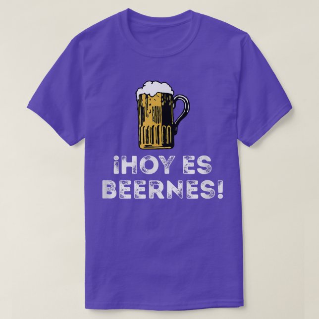 Hoy Es Beernes Funny Spanish Viernes Today Is Frid T-Shirt (Design Front)