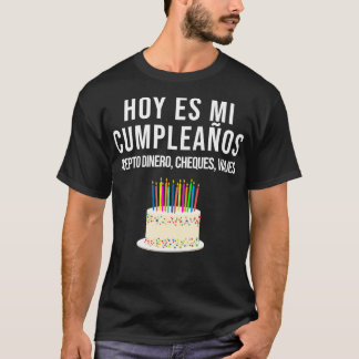 Hoy es Mi pleaos Funny Birthday Gift Spanish Playe T-Shirt
