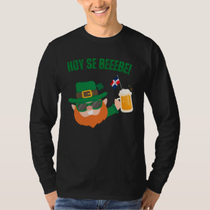 Hoy se bebe St Patrick Day Dominican T-Shirt