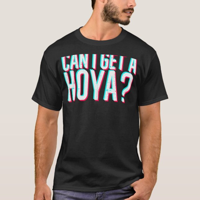 Hoya Meme Saying Quotes T-Shirt (Front)