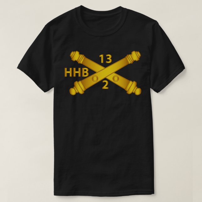 HQs and HQs Battery 2nd Bn 13th Field Artillery Re T-Shirt (Design Front)