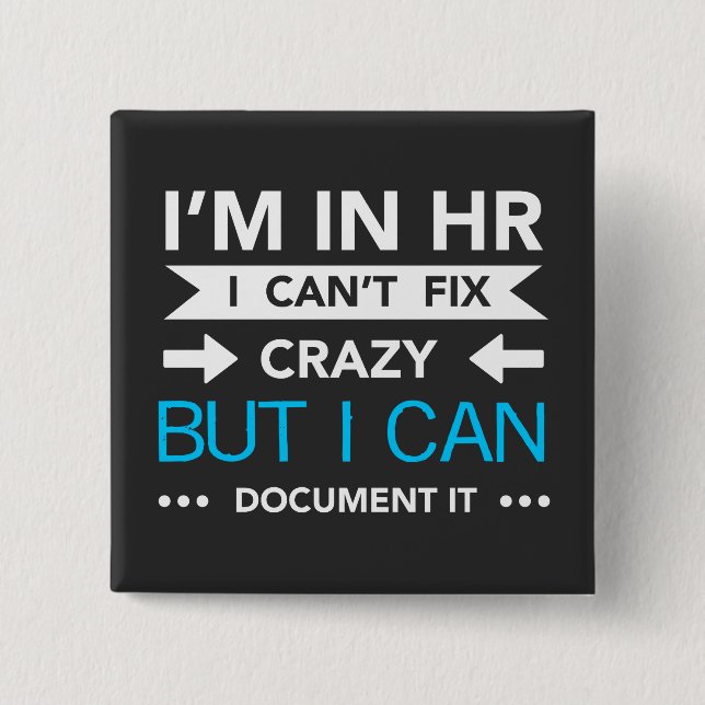 HR Department Quote Document Crazy 15 Cm Square Badge (Front)