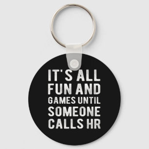 Hr Funny Fun And Games Hr Quotes Human Resources Key Ring