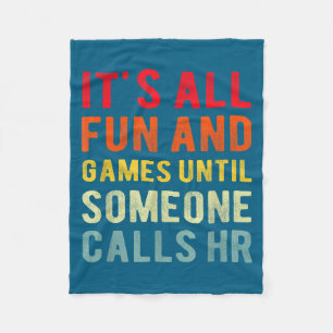 Hr Funny It's All Fun And Games Hr Quotes Human Re Fleece Blanket