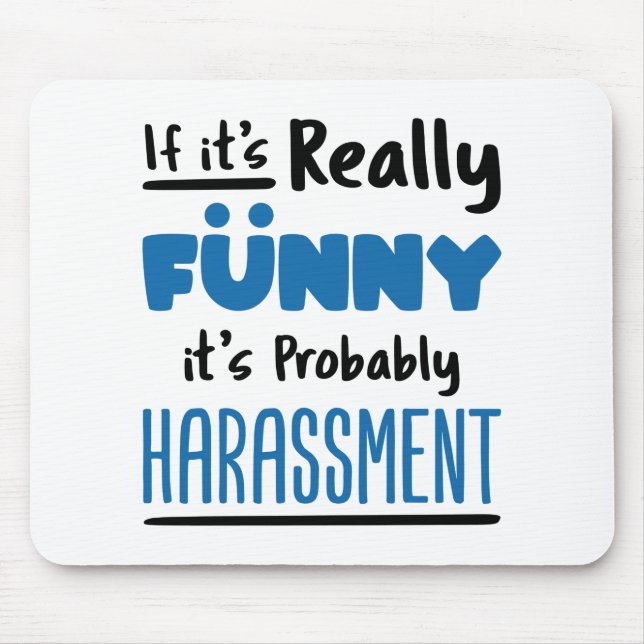 HR Human Resources If It's Really Funny Mouse Pad (Front)