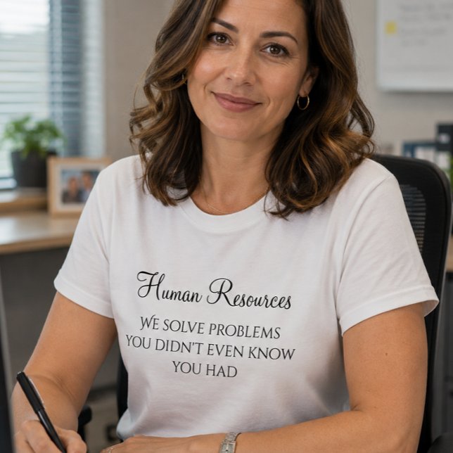 HR Human Resources Problem Solver Humour T-Shirt (Creator Uploaded)