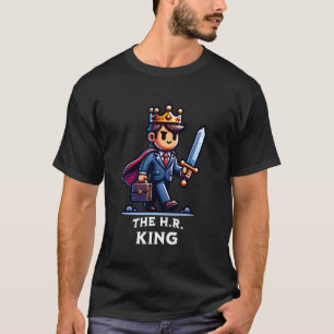 HR King Business Human Resources Professional T-Shirt