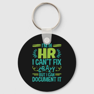 Hr Manager Professional In Hr Can't Fix Crazy Doen Key Ring