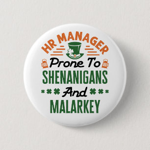 HR Manager St Patricks Day Shenanigans Malarkey 6 Cm Round Badge