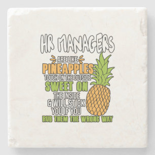 HR Managers Are Like Pineapples. Stone Coaster