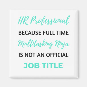 HR Professional Because Full Time Multitasking 2 Magnet