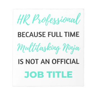 HR Professional Because Full Time Multitasking 2 Notepad
