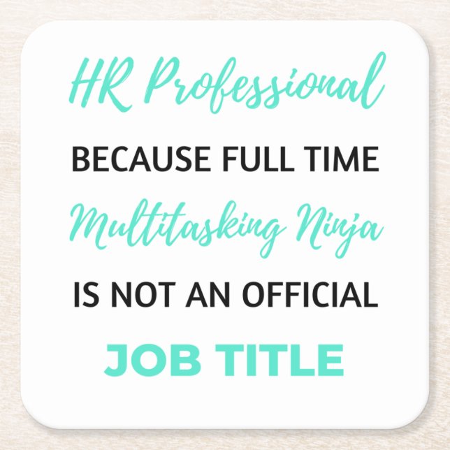 HR Professional Because Full Time Multitasking 2 Square Paper Coaster (Front)