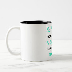 HR Professional Because Full Time Multitasking 2 Two-Tone Coffee Mug