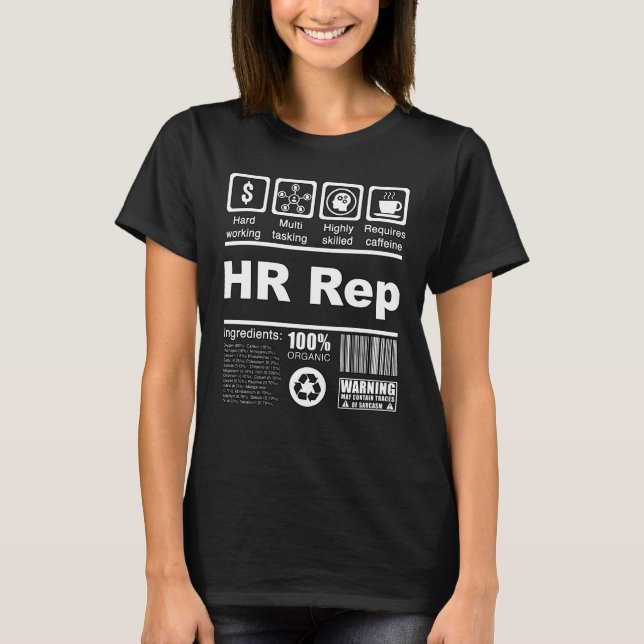 HR Rep Nutritional Facts For HR Representatives T-Shirt (Front)