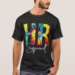 HR Squad Tie Dye Appreciation Day Hello Back To T-Shirt