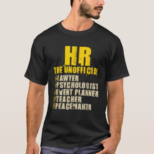 HR The Unofficial Human Resources Management Recru T-Shirt