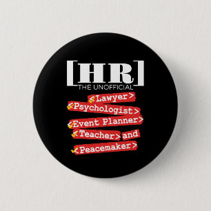 HR Unofficial Funny Human Resources Staff 6 Cm Round Badge