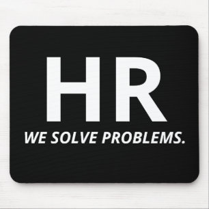 HR - We Solve Problems. CUSTOM Mouse Pad