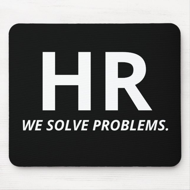 HR - We Solve Problems. CUSTOM Mouse Pad (Front)