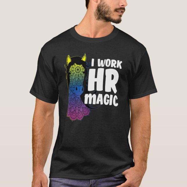 HR Work Magic Unicorn Human Resources Fun Graphic  T-Shirt (Front)
