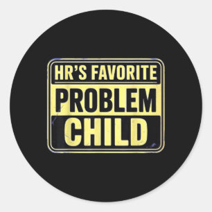 Hrs Favourite Problem Child Coworker Office Humour Classic Round Sticker