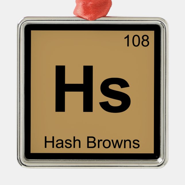 Hs - Hash Browns Chemistry Periodic Table Symbol Metal Ornament (Front)
