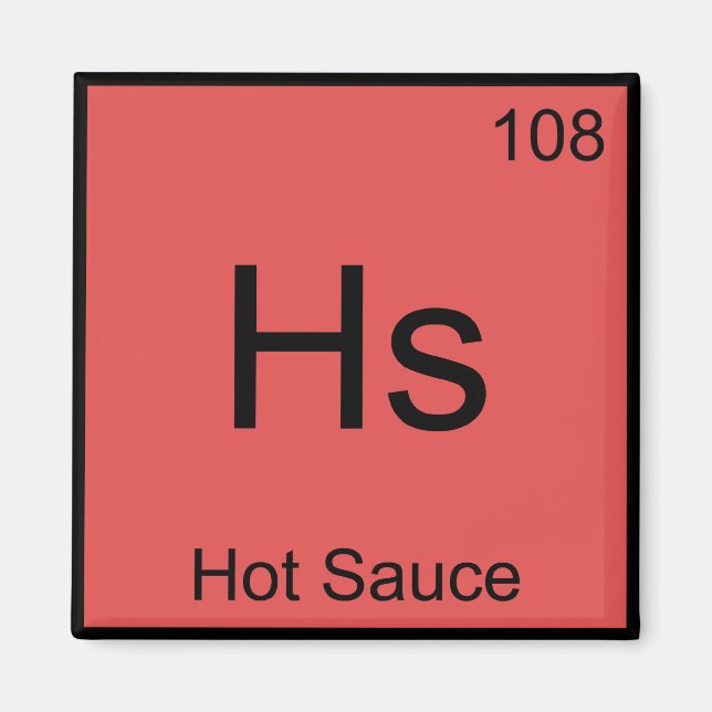 Hs - Hot Sauce Chemistry Element Symbol Funny Tee Magnet (Front)
