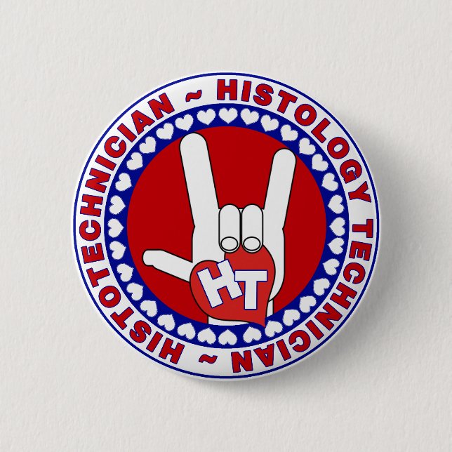 HT HISTOTECHNICIAN HISTOLOGY TECH LOVE LOGO ASL 6 CM ROUND BADGE (Front)