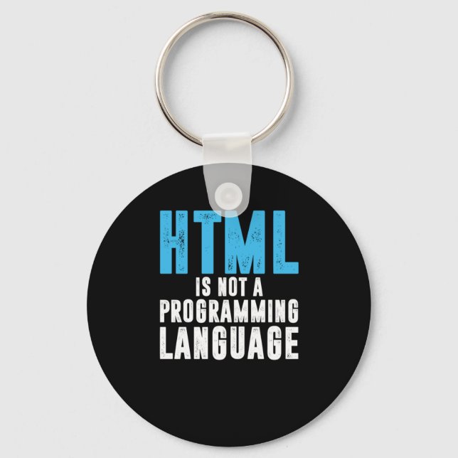 HTML Language Coder Programming Coding Computer Gi Key Ring (Front)