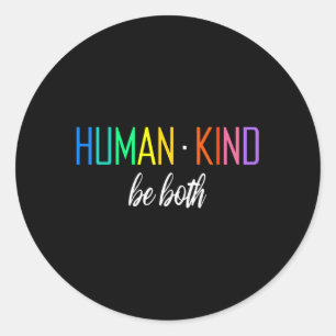 Hu Kind Be Both Lgbtq Ally Pride Rainbow Positive  Classic Round Sticker