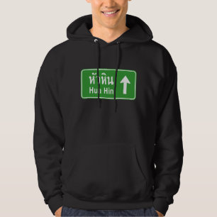 Hua Hin Ahead ⚠ Thai Highway Traffic Sign ⚠ Hoodie