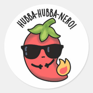 Hubba-hubba-nero Funny Habanero Pun  Classic Round Sticker
