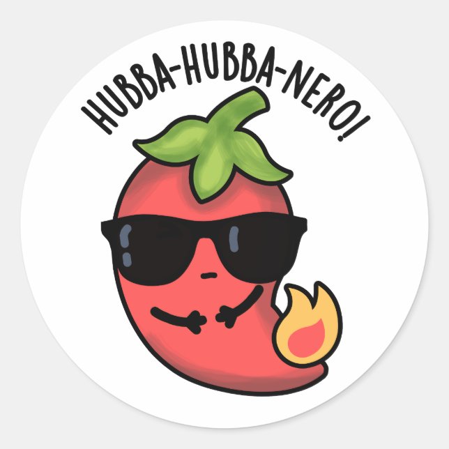 Hubba-hubba-nero Funny Habanero Pun  Classic Round Sticker (Front)